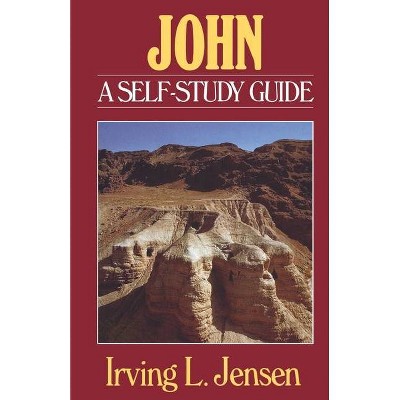 John- Bible Self Study Guide - (Jensen Bible Self-Study Guide) by  Irving L Jensen (Paperback)