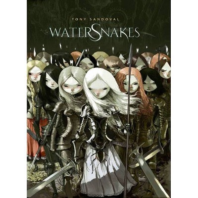 Watersnakes - by  Tony Sandoval (Hardcover)