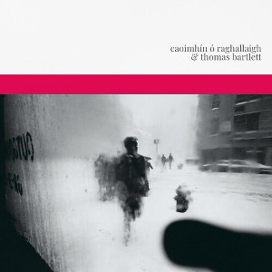 Caoimhin Raghallaigh & Thomas Bartlett - Caoimhin O Raghallaigh & Thomas Bartlett (CD) - 1 of 1
