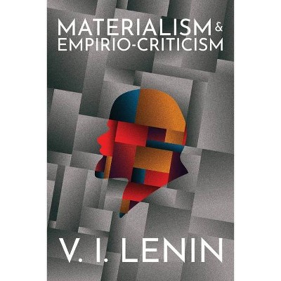 Materialism and Empirio-criticism - by  V I Lenin (Paperback)