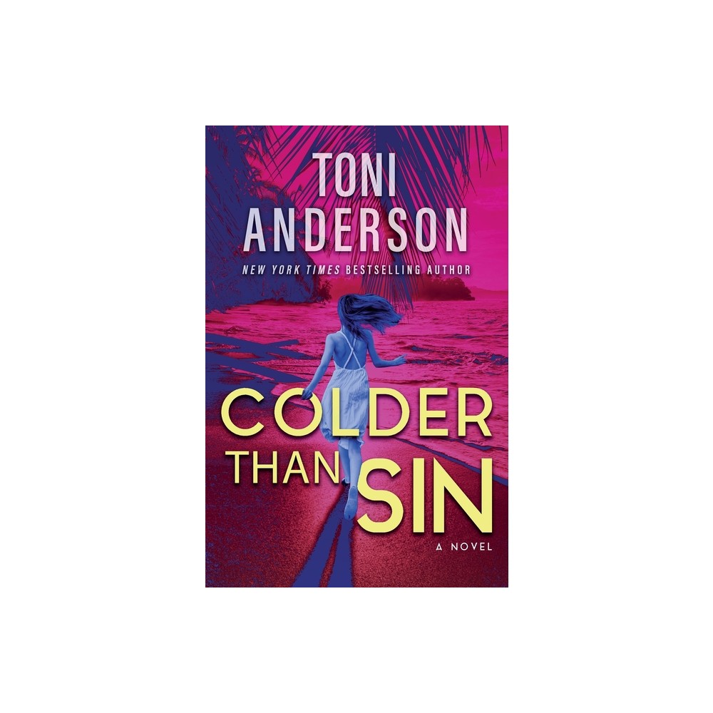 Colder Than Sin - (Cold Justice(r) - The Negotiators) by Toni Anderson (Paperback)