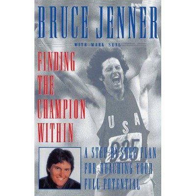 Finding the Champion Within - by  Bruce Jenner (Paperback)