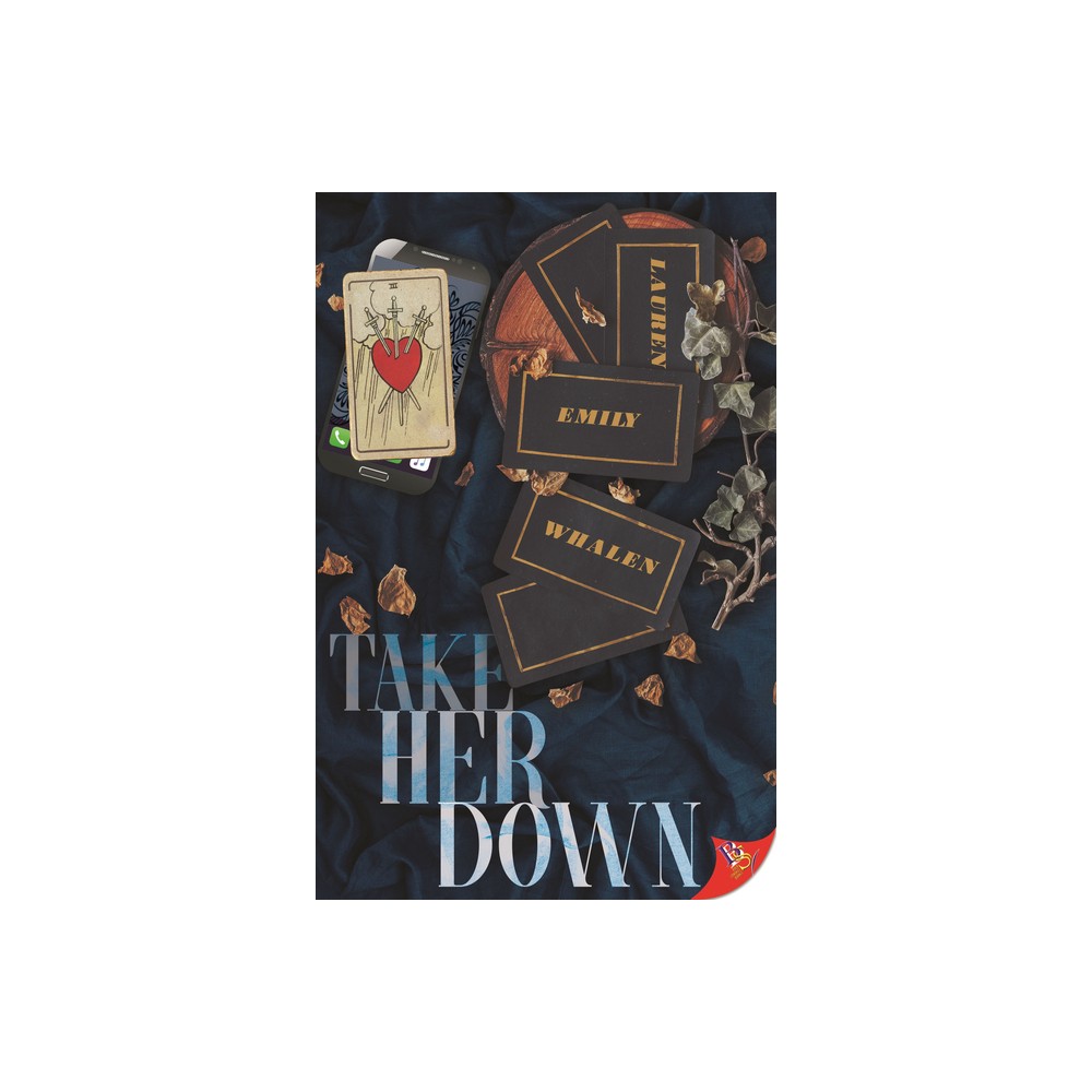 Take Her Down - by Lauren Emily Whalen (Paperback)