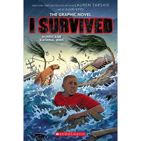 I Survived Hurricane Katrina, 2005 (I Survived Graphic Novel #6) - (I Survived Graphic Novels) by Lauren Tarshis - image 1 of 1