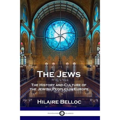 The Jews - by  Hilaire Belloc (Paperback)