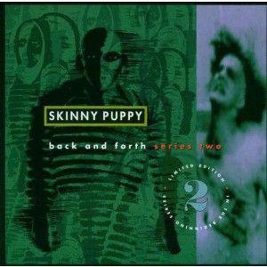 Skinny Puppy - Back & Forth Series Ii (CD) - 1 of 1