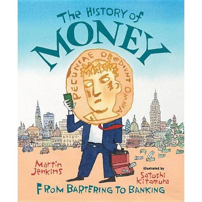 The History of Money - by  Martin Jenkins (Paperback)