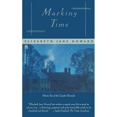 Marking Time - (Cazalet Chronicle) by  Elizabeth Jane Howard (Paperback)