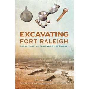 Excavating Fort Raleigh - (Landmarks) by  Ivor Noël Hume (Paperback) - 1 of 1