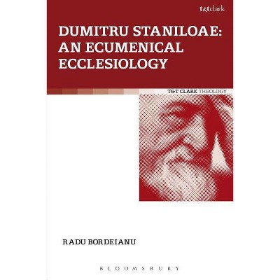 Dumitru Staniloae - (Ecclesiological Investigations) by  Radu Bordeianu & Bordeianu Radu (Paperback)