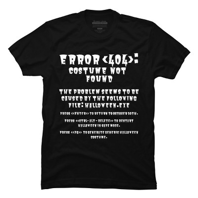 Men's Design By Humans Halloween Error 404 Costume Not Found Apparel, Funny Geeky By khaledned99 T-Shirt