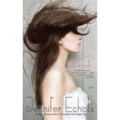 Such a Rush - by  Jennifer Echols (Paperback)