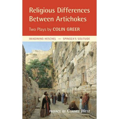 Religious Differences Between Artichokes - by  Colin Greer (Paperback)