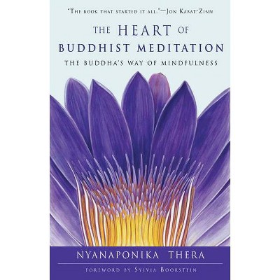 Heart of Buddhist Meditation - by  Nyanaponika Thera (Paperback)