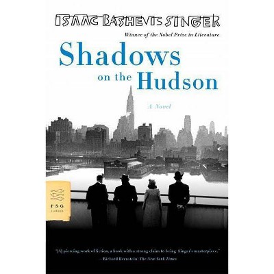 Shadows on the Hudson - (FSG Classics) by  Isaac Bashevis Singer (Paperback)