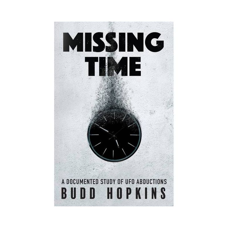 Missing Time - by  Budd Hopkins (Paperback), 1 of 2