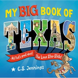 My Big Book of Texas - by  C S Jennings (Hardcover) - 1 of 1