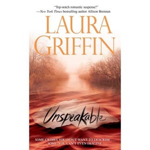 Unspeakable - (Tracers) by  Laura Griffin (Paperback) - 1 of 1