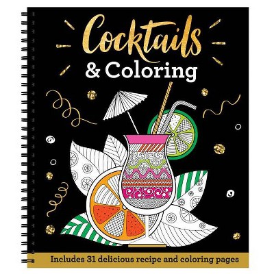 Cocktails & Coloring - (Color & Frame) by  New Seasons & Publications International Ltd (Spiral Bound)