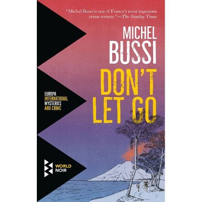 Don't Let Go - by  Michel Bussi (Paperback)