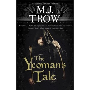 The Yeoman's Tale - (Geoffrey Chaucer Mystery) by  M J Trow (Paperback) - 1 of 1