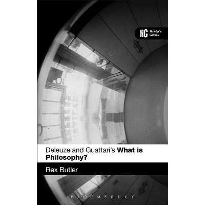 Deleuze and Guattari's 'What is Philosophy?' - (Reader's Guides) by  Rex Butler (Paperback)