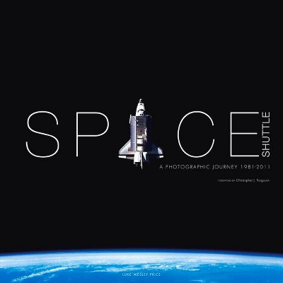 Space Shuttle - by  Luke Wesley Price (Hardcover)