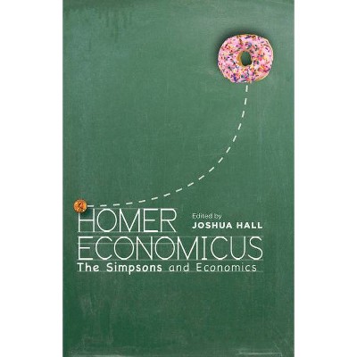 Homer Economicus - by  Joshua Hall (Hardcover)