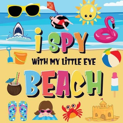 I Spy With My Little Eye - Beach - by  Pamparam Kids Books (Paperback)