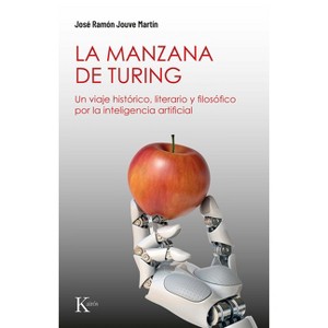 La Manzana de Turing / Turing's Apple - by  José Ramón Jouve Martín (Paperback) - 1 of 1