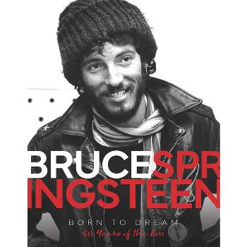 Bruce Springsteen - Born to Dream - by  Alison James (Hardcover)