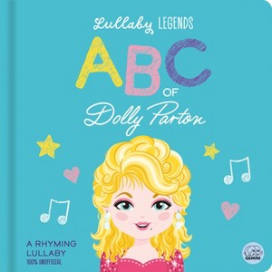 ABC of Dolly Parton - (Lullaby Legends) by  Susie Linn (Board Book) - 1 of 1