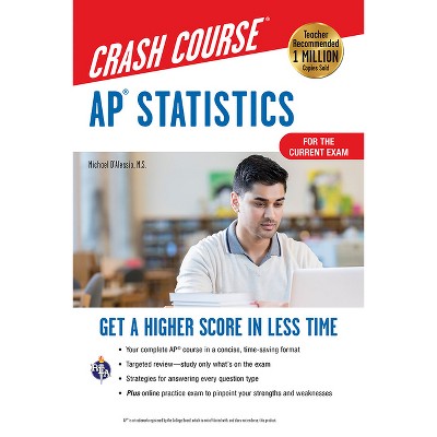 Ap(r) Statistics Crash Course, Book + Online - (Advanced Placement (AP) Crash Course) 2nd Edition by  Michael D'Alessio (Paperback)