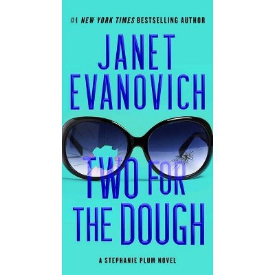 Two for the Dough - (Stephanie Plum) by  Janet Evanovich (Paperback)