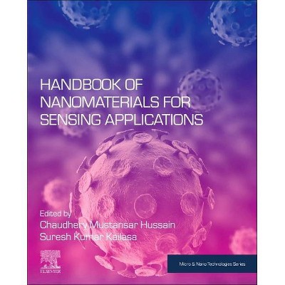 Handbook of Nanomaterials for Sensing Applications - (Micro and Nano Technologies) by  Chaudhery Mustansar Hussain & Suresh Kumar Kumar Kailasa