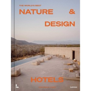 The World's Best Nature & Design Hotels - by  Corynne Pless (Hardcover) - 1 of 1