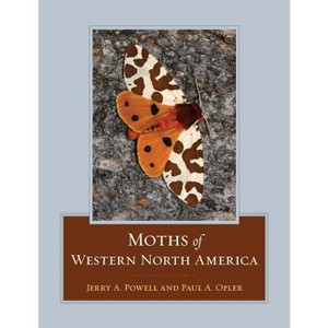 Moths of Western North America - by  Jerry A Powell & Paul A Opler (Hardcover) - 1 of 1