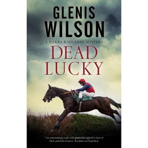 Dead Lucky - (Harry Radcliffe Mystery) by  Glenis Wilson (Paperback) - 1 of 1