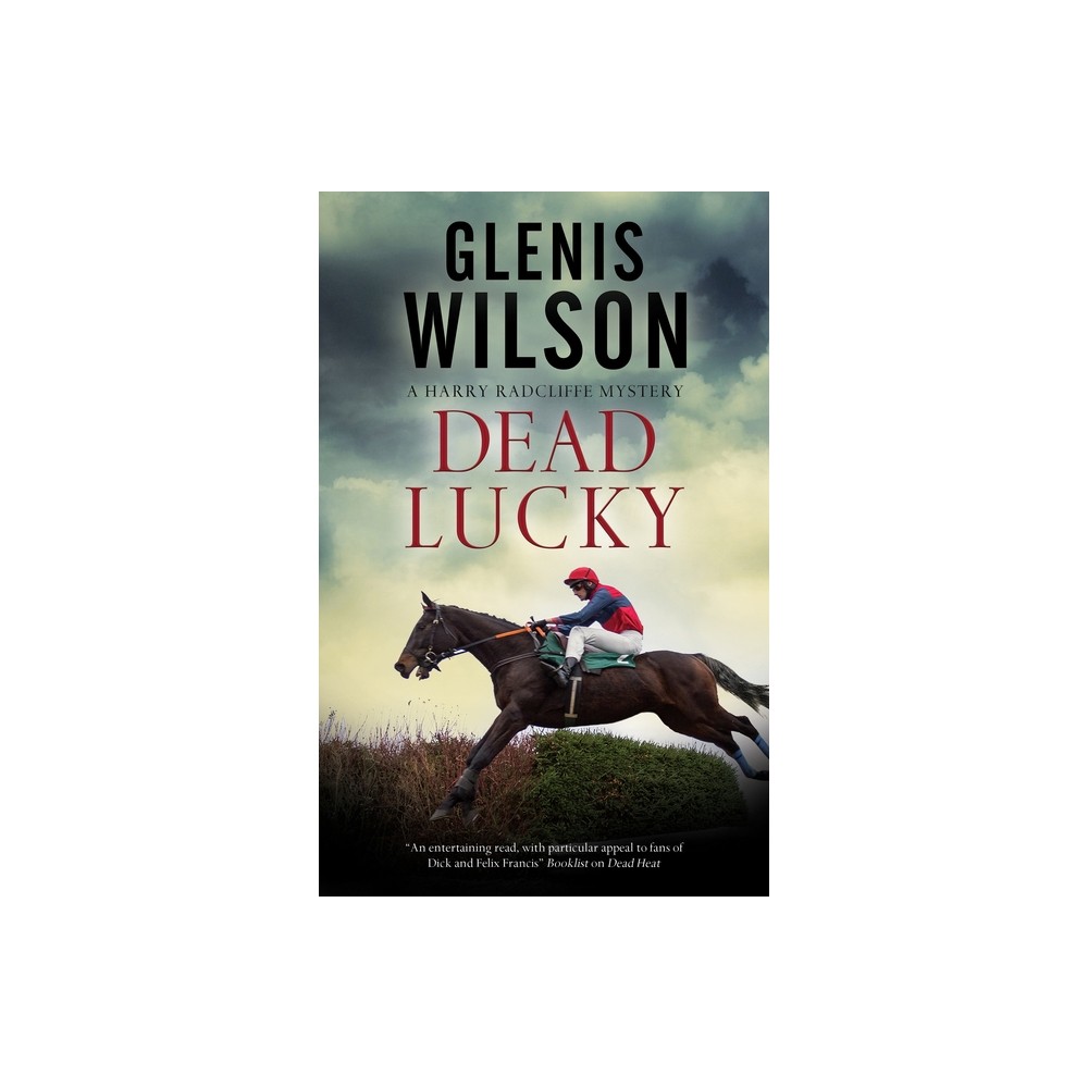 Dead Lucky - (Harry Radcliffe Mystery) by Glenis Wilson (Paperback)