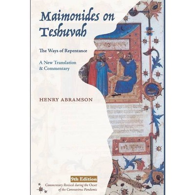 Maimonides on Teshuvah - by  Henry Abramson & Moses Maimonides (Hardcover)