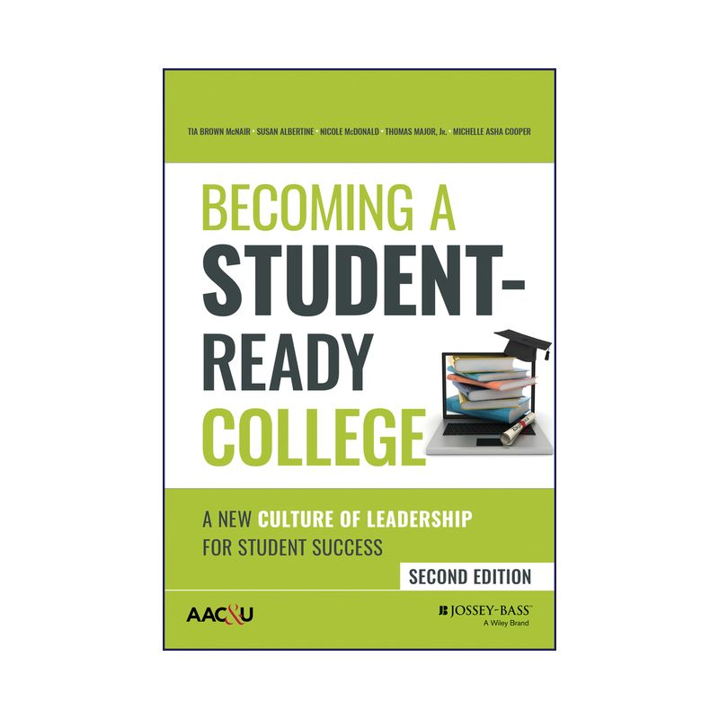 Becoming a Student-Ready College - 2nd Edition by  Tia Brown McNair & Susan Albertine & Nicole McDonald & Thomas Major & Michelle Asha Cooper, 1 of 2
