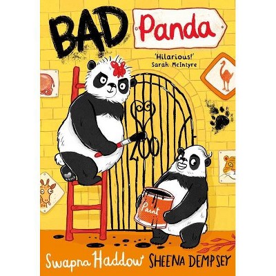 Bad Panda - by  Swapna Haddow (Paperback)