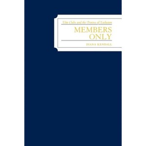 Members Only - by  Diana Kendall (Paperback) - 1 of 1
