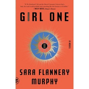 Girl One - by  Sara Flannery Murphy (Paperback) - 1 of 1