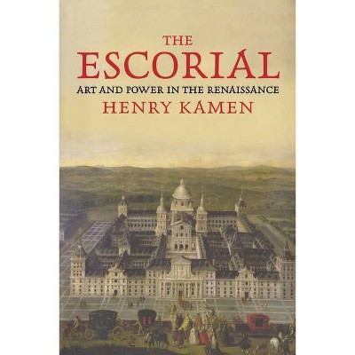 The Escorial - by  Henry Kamen (Paperback)