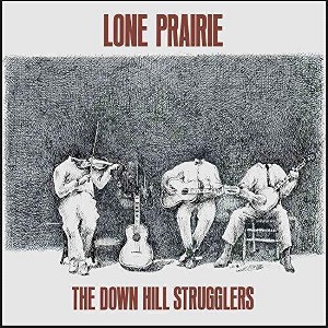 Down Hill Strugglers - Lone Prairie (Vinyl) - 1 of 1
