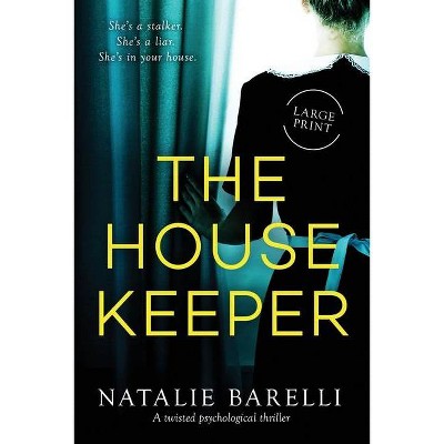 The Housekeeper - Large Print by  Natalie Barelli (Paperback)