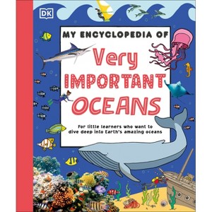 My Encyclopedia of Very Important Oceans - (My Very Important Encyclopedias) by  DK (Hardcover) - 1 of 1