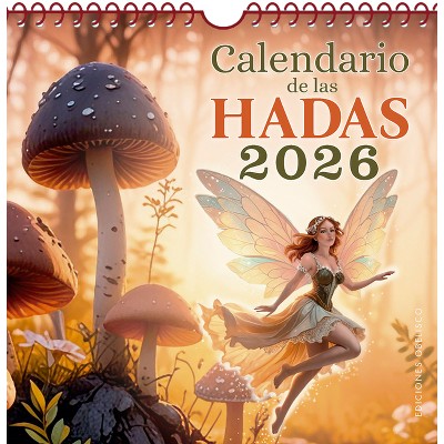 Calendario de Las Hadas 2026 - by  Carlos Enrique Escudero (Paperback)