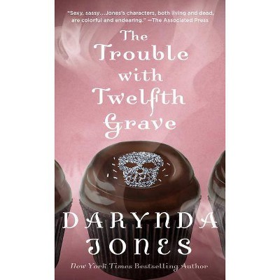 The Trouble with Twelfth Grave - (Charley Davidson) by  Darynda Jones (Paperback)